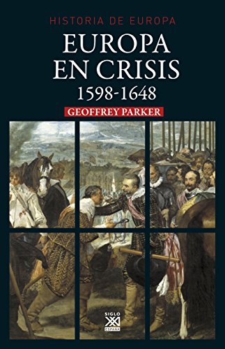 Europa en crisis, 1598-1648: 19 (Siglo XXI de España General)