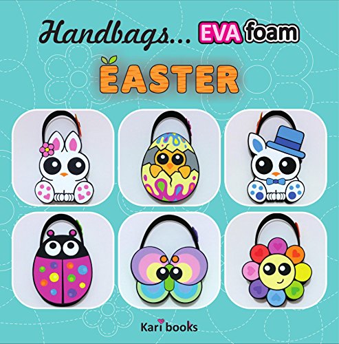 EVA foam handbags: Easter (English Edition)