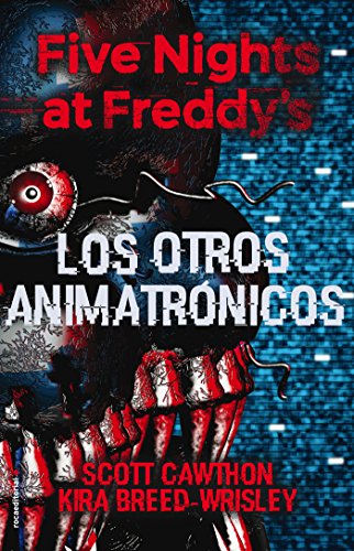 Five Nights at Freddy's. Los otros animatrónicos (Roca Juvenil)