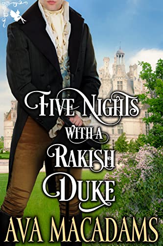 Five Nights with a Rakish Duke: A Steamy Historical Regency Romance Novel (Lords of Disaster Book 1) (English Edition)