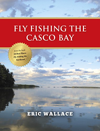 Fly Fishing the Casco Bay (English Edition)