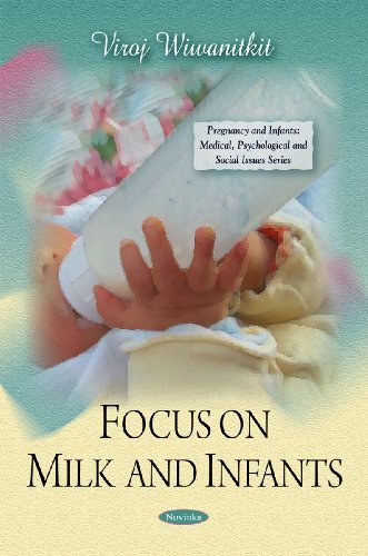 Focus on Milk and Infants (Pregnancy and Infants: Medical, Psychological and Social Issues Series) by Viroj Wiwanitkit (2009-07-28)