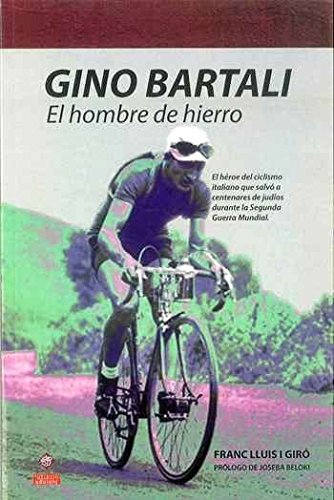 Gino Bartali. El hombre de hierro (DSTORIA CONTEMPORANEA)