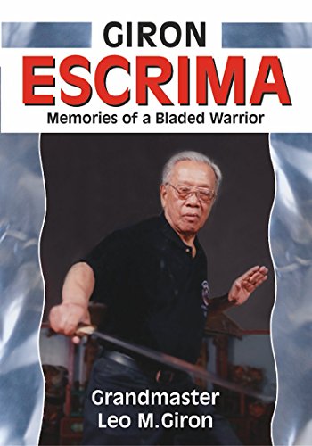 Giros Escrima: Memories of a Bladed Warrior (English Edition)