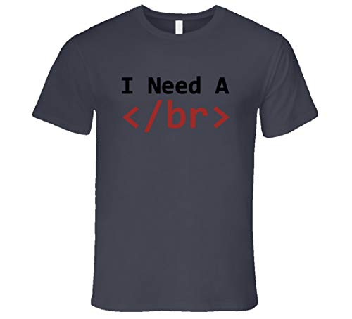 GORONYA Necesito un descanso </br>Divertida HTML Coder Camiseta Gris Carbón