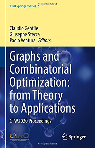 Graphs and Combinatorial Optimization: from Theory to Applications: CTW2020 Proceedings: 5 (AIRO Springer Series)
