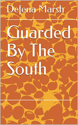 Guarded By The South (Dutch Edition)