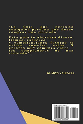 GUIA PARA COMPRAR CASA Y NO MORIR EN EL INTENTO: Los 9 Errores que Debe Evitar , para ahorrarse Dinero y frustraciones.