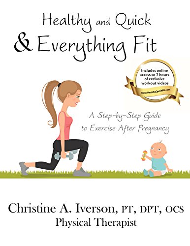 Healthy and Quick & Everything Fit: A Step-by-Step Guide to Exercise After Pregnancy (English Edition)