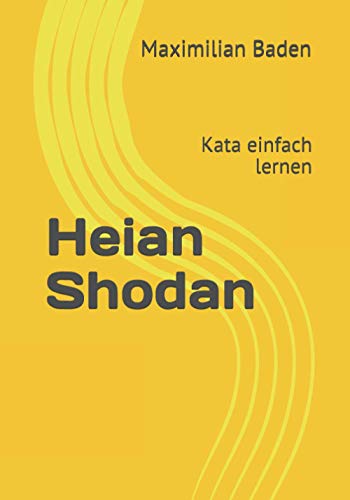 Heian Shodan: Kata einfach lernen (Die Heian Kata - Kata einfach lernen)