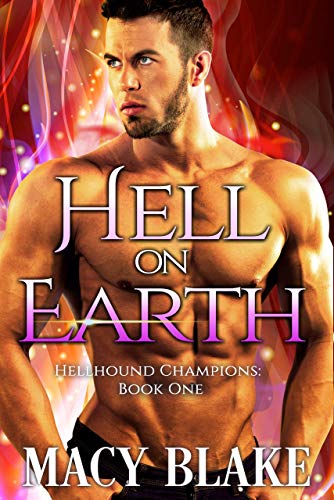 Hell On Earth: Hellhound Champions Book One (English Edition)