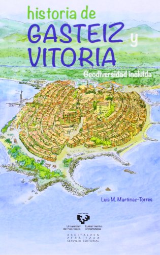 Historia de Gasteiz y Vitoria. Geodiversidad incluida (Zabalduz)