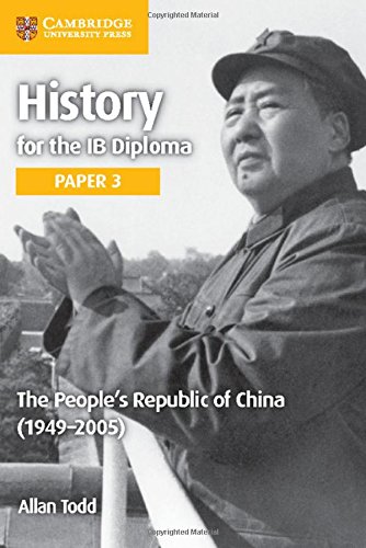 History for the IB Diploma. Paper 3. The People’s Republic of China (1949–2005). Per le Scuole superiori