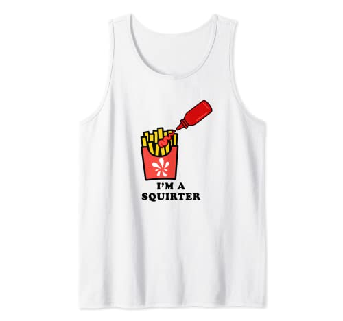 I'm a Squirter Ketchup Botella Papas fritas Humor divertido para adultos Camiseta sin Mangas