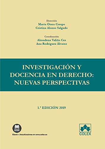 Investigación y docencia en Derecho: nuevas perspectivas: Innovación docente en la Universidad y aplicación de nuevas tecnologías distintas al modelo tradicional: 1 (Monografías)