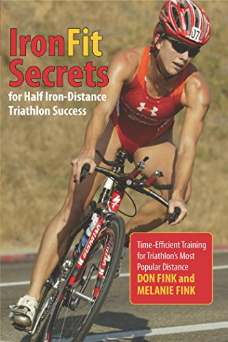 IronFit Secrets for Half Iron-Distance Triathlon Success: Time-Efficient Training for Triathlon's Most Popular Distance (English Edition)