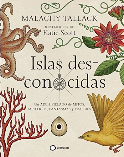 Islas des-conocidas: Un archipiélago de mitos, misterios, fantasmas y fraudes (Atlas)