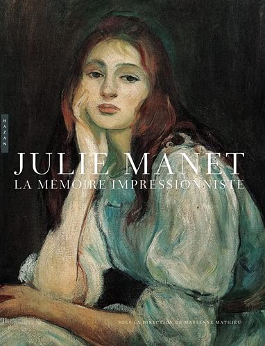 Julie Manet: La mémoire impressioniste