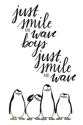 Just Smile And Wave Boys Notebook: (110 Pages, Lined, 6 x 9)