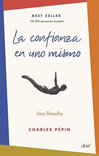 La confianza en uno mismo: Una filosofía (Ariel)