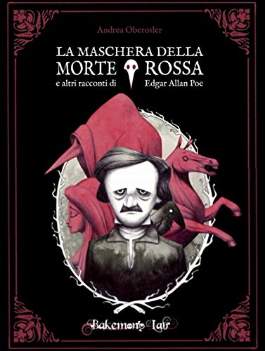 La maschera della Morte Rossa e altri racconti di Edgar Allan Poe (Classic)
