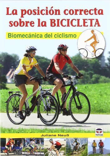 LA POSICIÓN CORRECTA SOBRE LA BICICLETA: BIOMECÁNICA DEL CICLISMO