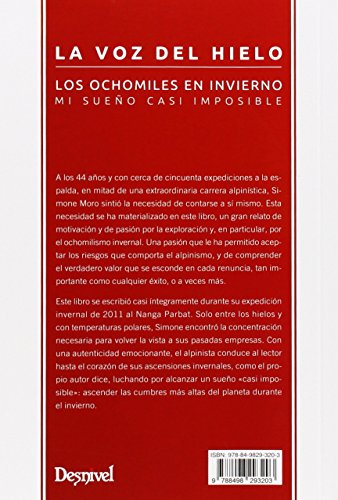 La voz del hielo. Los ochomiles en invierno.: Los ochomiles en invierno: mi sueño casi imposible (Literatura (desnivel))