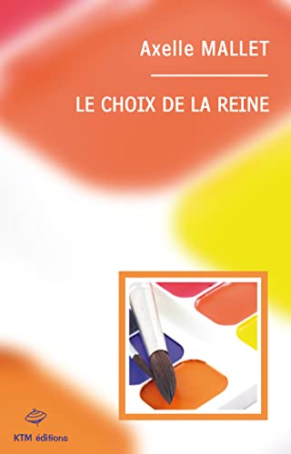 Le Choix de la reine (French Edition)