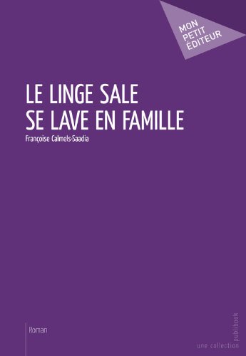 Le Linge sale se lave en famille (MON PETIT EDITE) (French Edition)