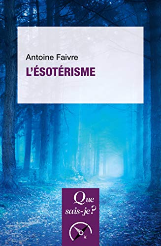 L'ésotérisme: « Que sais-je ? » n° 1031 (French Edition)
