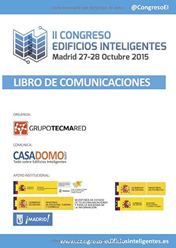 Libro de Comunicaciones II Congreso Edificios Inteligentes: Celebrado en Madrid, 27 y 28 Octubre 2015