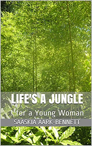LIFE'S A JUNGLE: ...for a Young Woman (The Sacha Series Book 1) (English Edition)