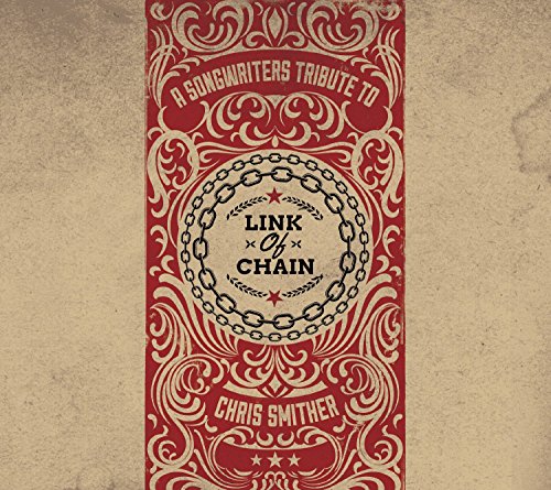 Link Of Chain: A Songwriters Tribute To Chris Smither