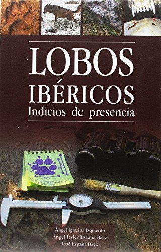 LOBOS IBÉRICOS ANATOMÍA, ECOLOGÍA Y CONSERVACIÓN: 2