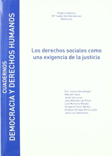 Los derechos sociales como una exigencia de la justicia (Cuadernos de la Cátedra de Democracia y Derechos Humanos)