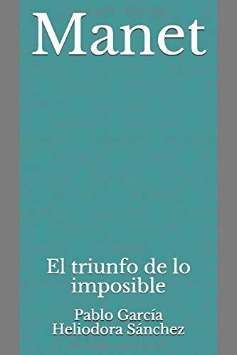 Manet: El Triunfo de lo Imposible