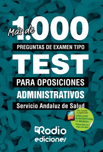 Más de 1.000 preguntas de examen tipo test para oposiciones. Administrativo/a del Servicio Andaluz de Salud