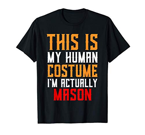Mason Costume - Halloween Costume - Gift For Mason Camiseta