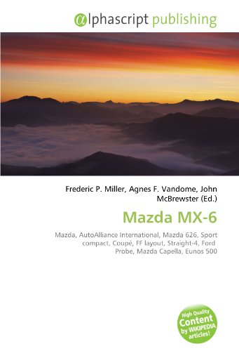 Mazda MX-6: Mazda, AutoAlliance International, Mazda 626, Sport compact, Coupé, FF layout, Straight-4, Ford  Probe, Mazda Capella, Eunos 500