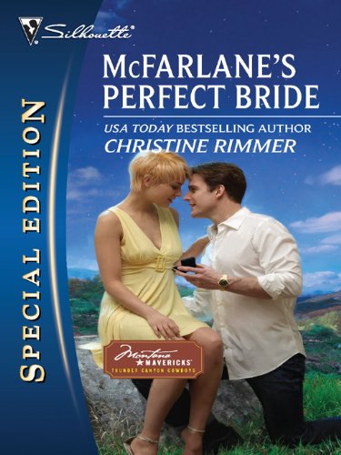 McFarlane's Perfect Bride: A Single Dad Romance (Montana Mavericks: Thunder Canyon Cowboys Book 1) (English Edition)
