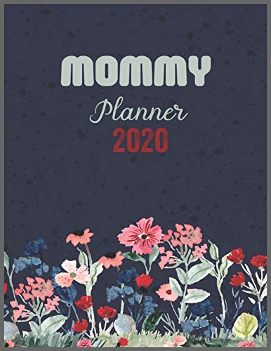 MOMMY Planner 2020: Daily Weekly Planner with Monthly quick-view/over view with 2020 calendar