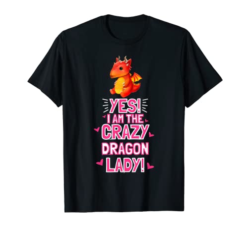 Mujer I Am The Crazy DRAGON DRAGON - Traje de regalo de dragón Camiseta