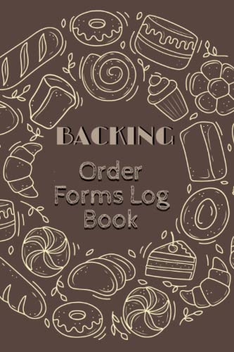 my Bakery Order Log Book: Bakery Order Book, Cupcakes Order Form, Diary for all my orders Cupcakes, Cakes, Cake Pops & Cookies,Cake and Cookies Order ... ... Planner, Cake Pop Organizer & Sketching