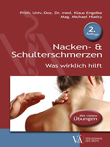 Nacken- & Schulterschmerzen: Was wirklich hilft (German Edition)