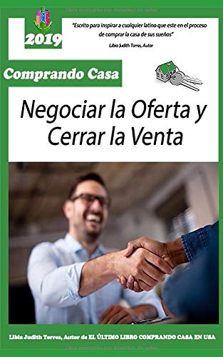 NEGOCIE LA OFERTA Y CIERRE LA VENTA: Evite trampas ocultas y costos de cierre imprevistos. Para ahorrar dinero y tiempo al cerrar la compra de la casa perfecta. (COMPRA DE CASA)