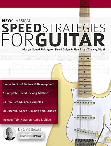 Neoclassical Speed Strategies for Guitar: Master Speed Picking for Shred Guitar & Play Fast - The Yng Way! (Learn Rock Guitar Technique) (English Edition)