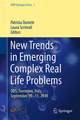 New Trends in Emerging Complex Real Life Problems: ODS, Taormina, Italy, September 10–13, 2018 (AIRO Springer Series)