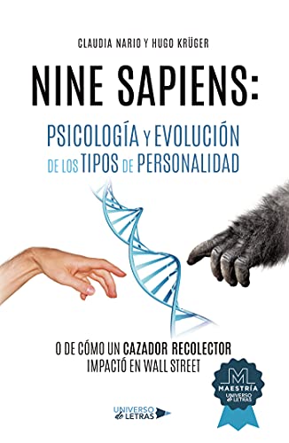 Nine Sapiens: Psicología y Evolución de los Tipos de Personalidad: O de cómo un Cazador Recolector impactó en Wall Street