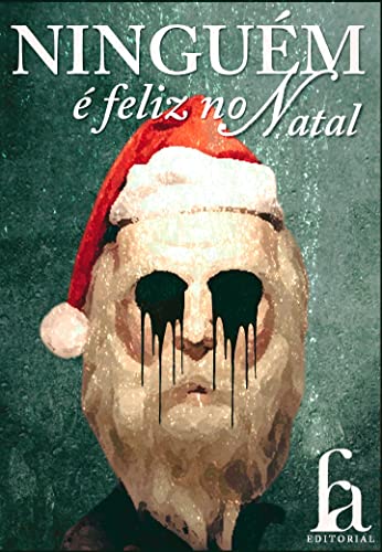 Ninguém é feliz no Natal (Portuguese Edition)