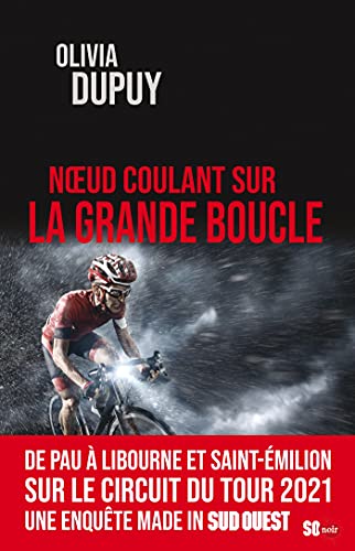 Nœud coulant sur la Grande Boucle (French Edition)